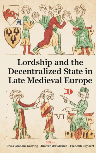 Lordship and the Decentralized State in Late Medieval Europe rasmi